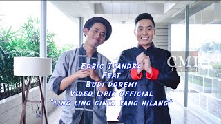 Download lagu 'LING LING CINTA YANG HILANG' Edric Tja ndra Feat. Budi Doremi ( official ) mp3