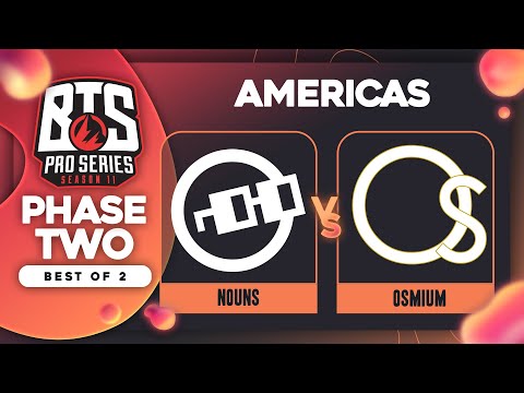 nouns vs Osmium Game 2 - BTS Pro Series 11 AM: Groups w/ rkryptic & neph