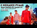 Download Mehandi Pyaar Wali Hatho Me Lagaogi Dil Tod Ke Hasti Ho Mera Manan Bhardwaj Sakshi Mayank Kc Team Mp3 Song