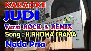 Download lagu KARAOKE_ JUDI  VERSI ROCK REMIX_ NADA PRIA H.RHOMA IRAMA mp3