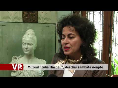 Muzeul ”Iulia Hașdeu”, deschis sâmbătă noapte