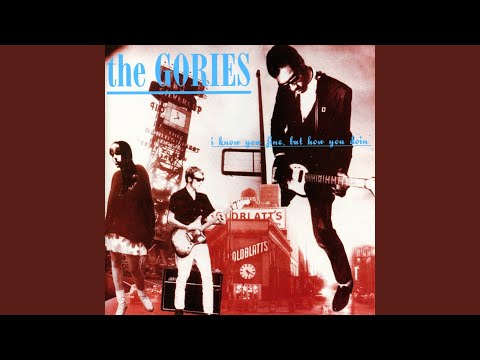 I Think Ive Had It - The Gories