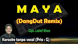 Download lagu Maya karaoke Dangdut Remix mp3 Download lagu Maya karaoke Dangdut Remix mp3