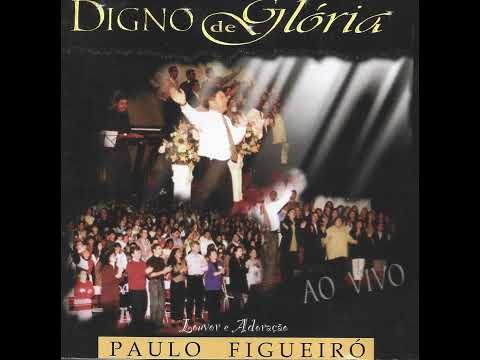 Te Exaltamos - Paulo Figueiró
