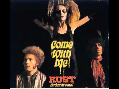 Rust Underground- Come with me (1969)
