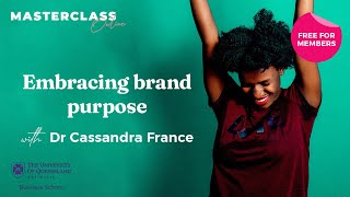 @businesschicks Masterclass Online: Embracing brand purpose with Cassandra France x UQ