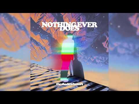 Video thumbnail for Nothing Ever Does
