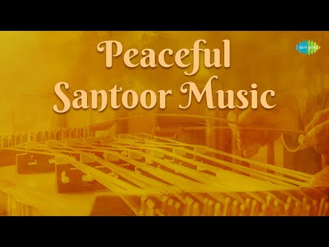 Peaceful Santoor Music | Pt. Sivakumar Sharma | Indian Classical Instrumental Music | Audio Jukebox