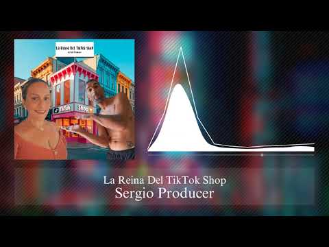 La Reina Del TikTok Shop - Sergio Producer