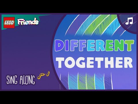 Sing Along | LEGO Friends: The Next Chapter | Different Together