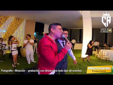 Carlos Rojas & Orquesta - Presentación (Matrimonios / Cumpleaños / Eventos Corporativos) Lima - Perú