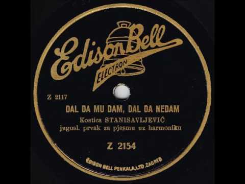 Kostica Stanisavljević- Dal Da Mu Dam, Dal Da Nedam