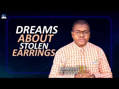 Dreams About Stolen Earrings II Biblical Meaning II Evangelist Joshua