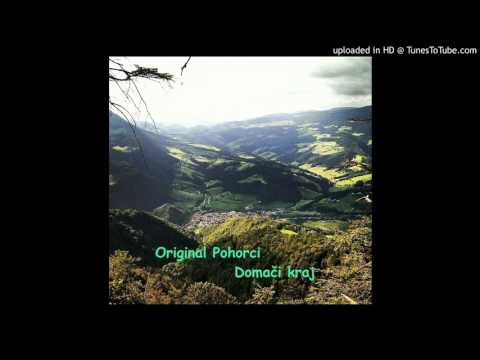 Original Pohorci - Domači Kraj
