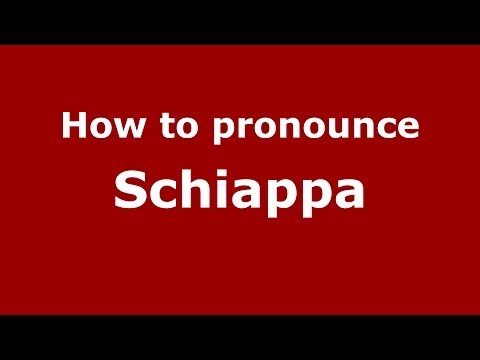 How to pronounce Schiappa (Italian/Italy) - PronounceNames.com