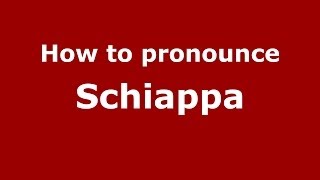 How to pronounce Schiappa