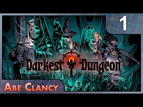 AbeClancy Replays: Darkest Dungeon - 1 - Color Me Mad