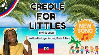 Ayiti Se Lakay - Kids | Haitian Heritage Month | Nature Special + New Song!