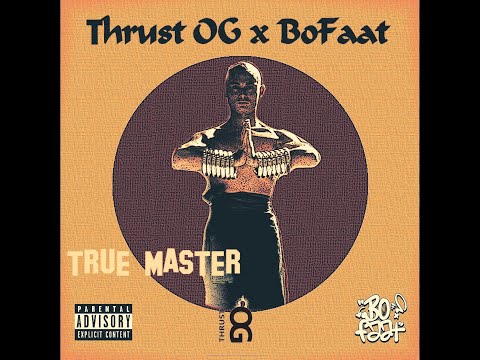 Thrust OG x BoFaat -True Master feat Dystrakted (official video)