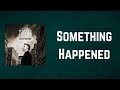 Billy Bragg - Something Happened (Lyrics)