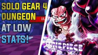 NEW QUICKEST WAY to solo gear 4 dungeon with LOW STATS | A 0ne piece game