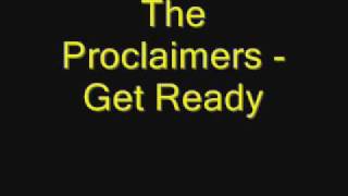 The Proclaimers - Get Ready