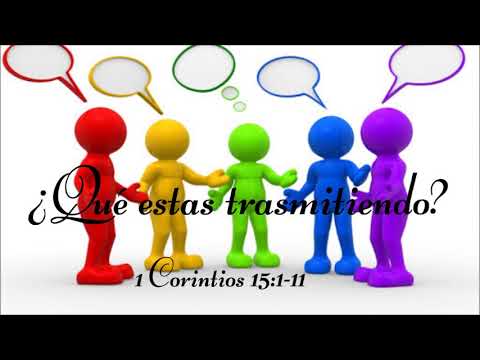 ¿QUÉ ESTÁS TRASMITIENDO? - 1 CORINTIOS 15:3-4