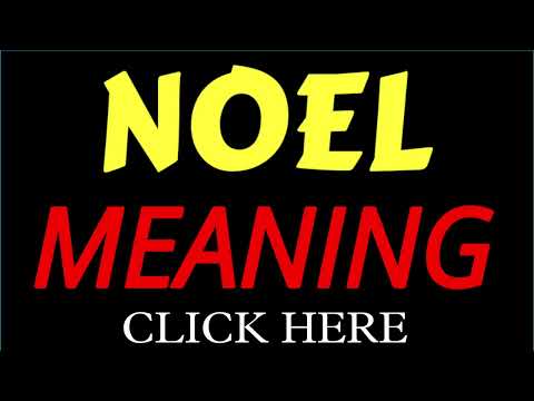 What does the name NOEL mean | NOEL meaning in english | Meaning of name NOEL