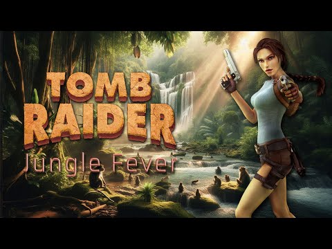 Tomb Engine Custom Level - Jungle Fever Walkthrough