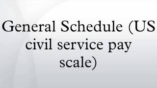 General Schedule (US civil service pay scale)