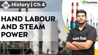 Hand Labour and Steam Power - The Age of Industrialisation | Class 10 History Chapter 4
