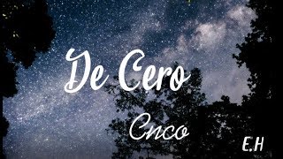 CNCO - De Cero (Letra/Lyrics - Sub español) CNCO - De Cero (Letra/Lyrics - Sub español)