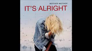 Mother Mother - It&#39;s Alright (1 Hour Loop)