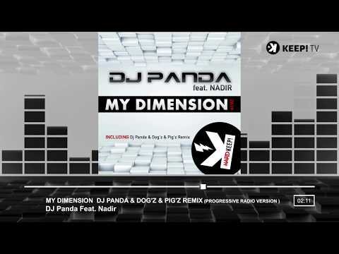 Dj Panda Ft. Nadir - My Dimension 2k19 - Dj Panda & Dog'z & Pig'z Remix Progressive