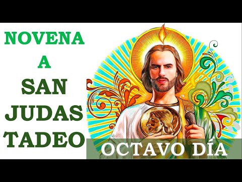NOVENA A SAN JUDAS TADEO | PATRONO DE LAS CAUSAS DIFÍCILES E IMPOSIBLES | OCTAVO DÍA | DÍA 8
