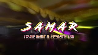 Download lagu TERBARU !!! ( SAMAR ) IYAND RMXR X JOVANTO LXR REMIX mp3