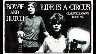 BOWIE &amp; HUCH ~ LIFE IS A CIRCUS ~ CLAREVILLE GROVE DEMO