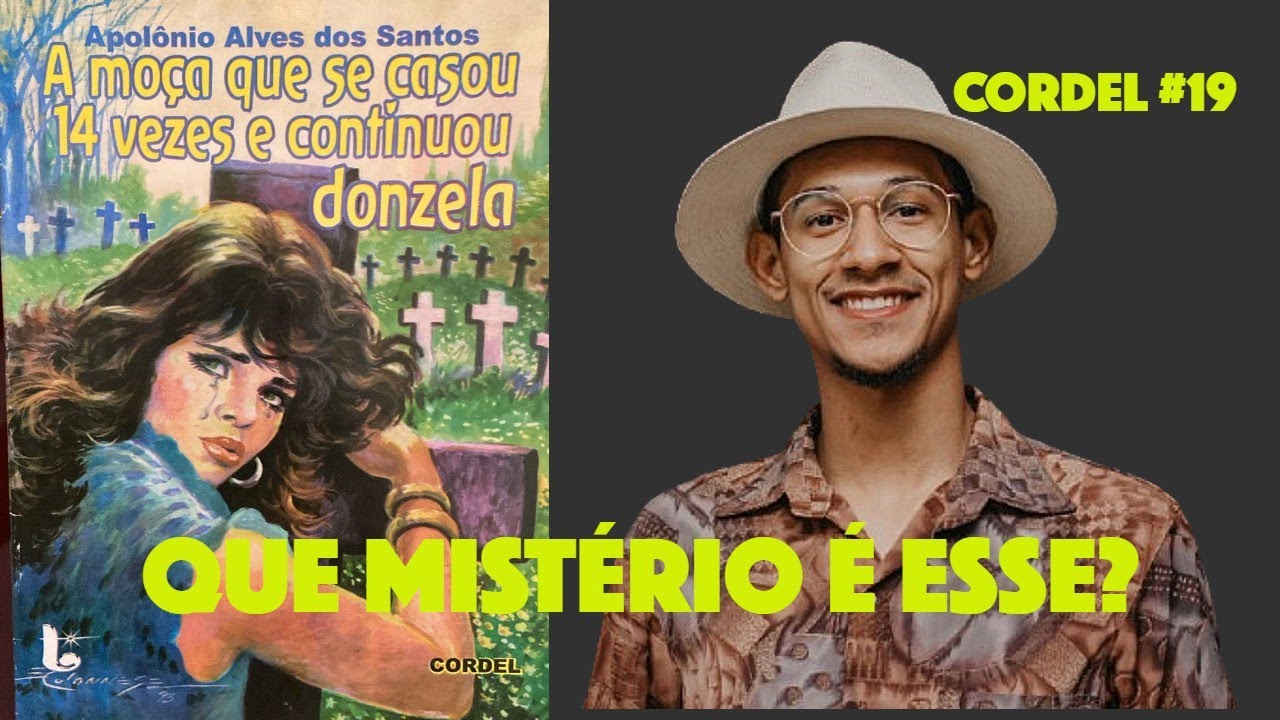 A moça que se casou 14 vezes e continuou donzela|Apolônio A. dos Santos - Leitura de cordel #19