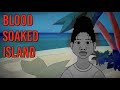 Gamer’s Nightmare - Blood Soaked Island // Something Scary | Snarled