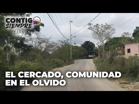 El Cercado, comunidad en el olvido - Contigo Siempre