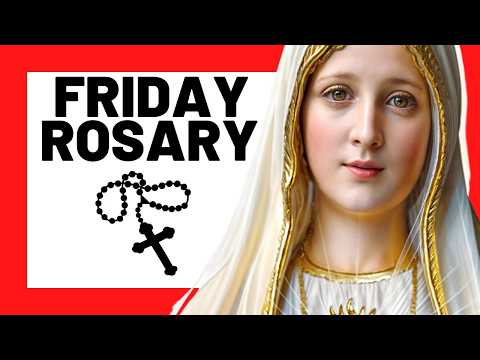 TODAY HOLY ROSARY: FRIDAY, FEBRUARY 20, 2026 - THE HOLY ROSARY FRIDAY