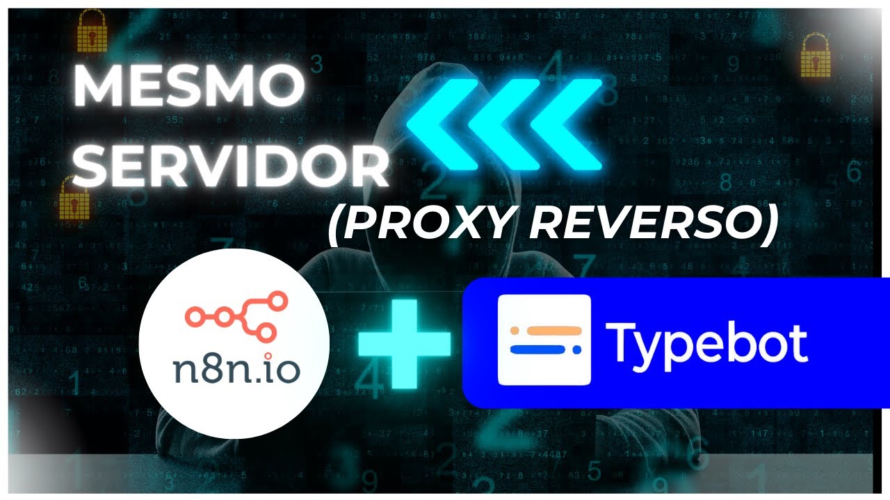 TypeBot e N8N com Proxy Reverso Rodando no Mesmo Servidor