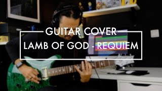 Lamb of God - Requiem (Guitar Cover)