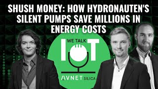 Shush Money: How Silent Pumps Save Millions in Energy Costs – We talk IoT #68 [VIDEO VERSION]