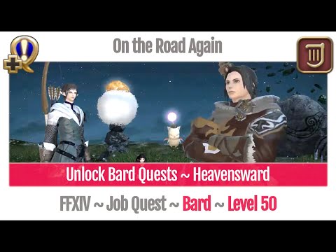 FFXIV Unlock Quest Bard Level 50 ~ Heavensward ~ On the Road Again