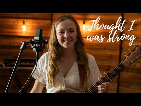 Thought I was strong... original song
