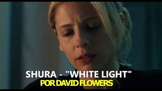 SHURA  - WHITE LIGHT ESPAÑOL