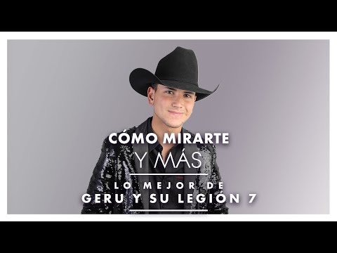 Lo Mejor de Geru Y Su Legión 7