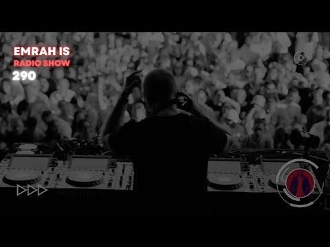 Emrah Is Radio Show - Episode 290