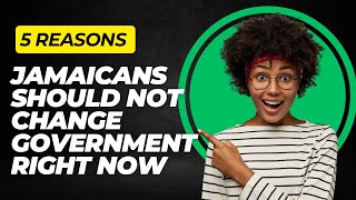 🇯🇲 FIVE REASONS JAMAICANS SHOULD NOT CHANGE GOVT NOW + COME LOOK HOW THEY LIED TO THE DIASPORA 😱